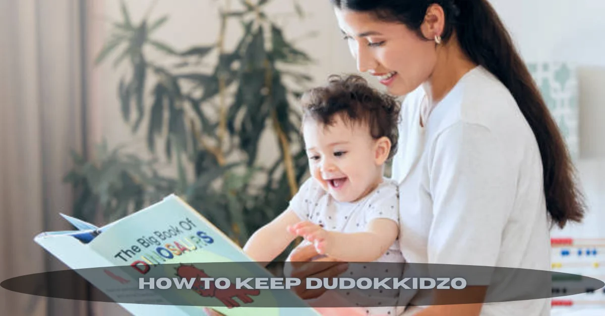 How to keep dudokkidzo: Essential Practices for Keeping It Fresh